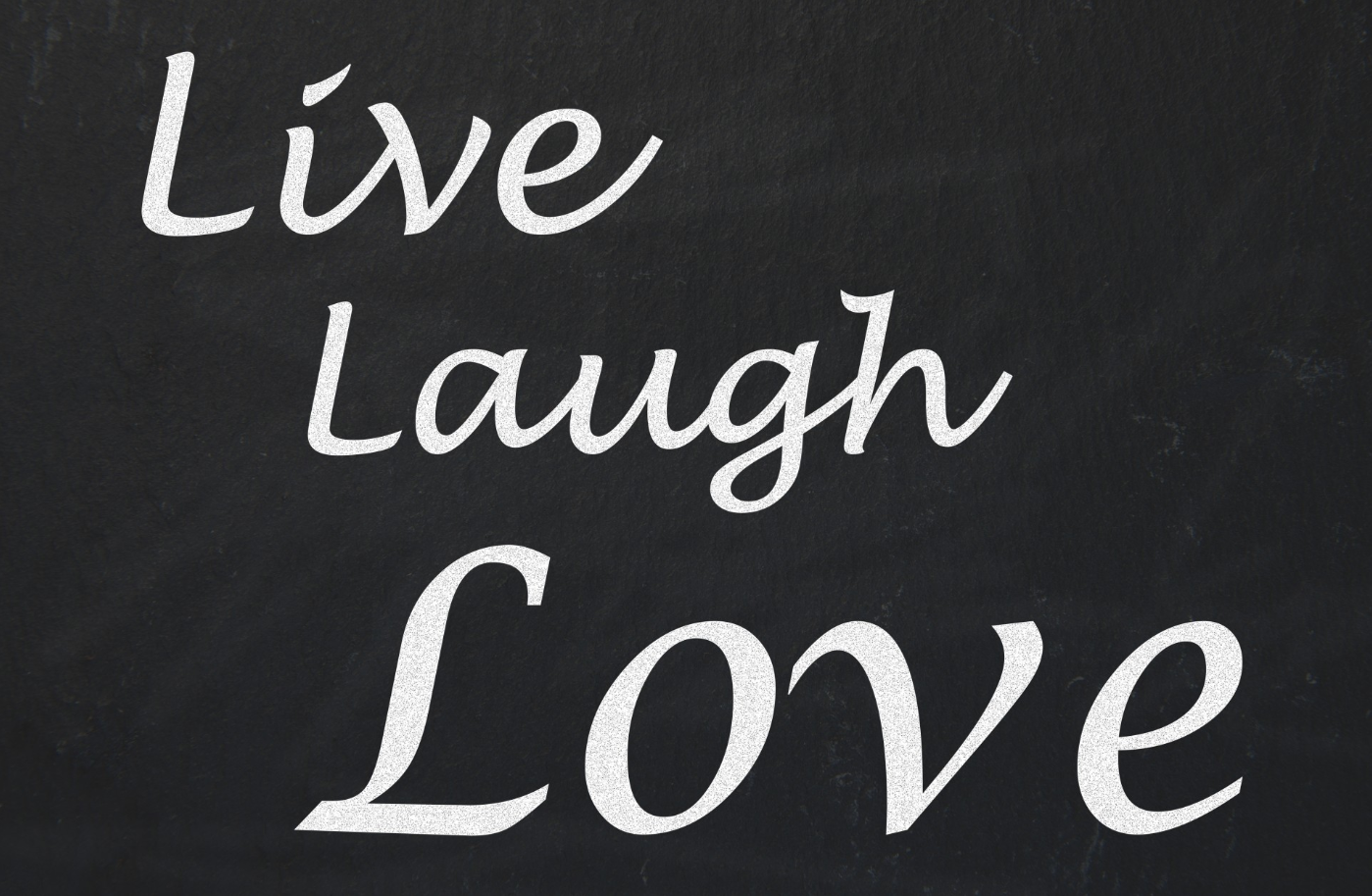 Live Love Laugh